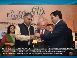 Shri S.B. Khyalia , MD MGVCL Receiving Powerline-2013 Award for