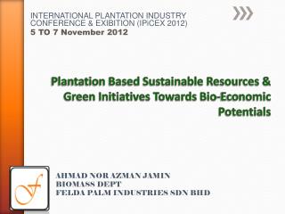 Plantation Based Sustainable Resources &amp; Green Initiatives Towards Bio-Economic Potentials