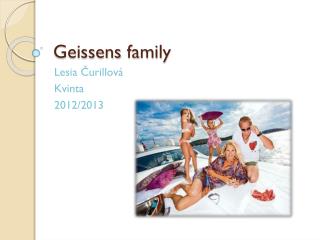 Geissens family