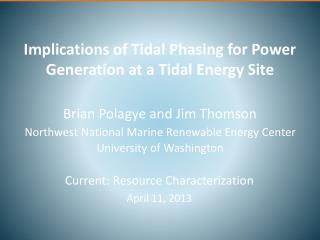 Implications of Tidal Phasing for Power Generation at a Tidal Energy Site