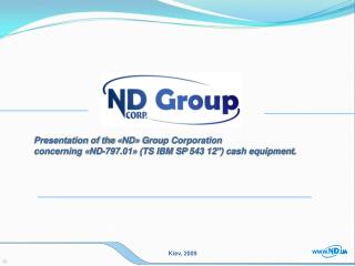 Presentation of the « ND » Group Corporation