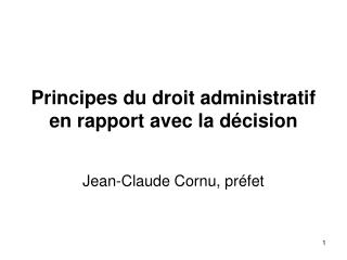 Principes du droit administratif en rapport avec la décision