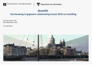 BronHO Nieuwe gegevens uitwisseling tussen DUO en instelling.