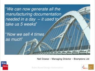 Neil Dowse – Managing Director – Bramptons Ltd