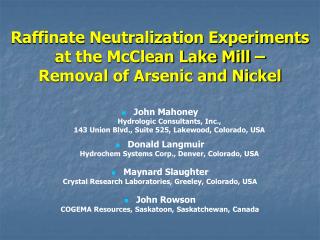 Raffinate Neutralization Experiments at the McClean Lake Mill – Removal of Arsenic and Nickel