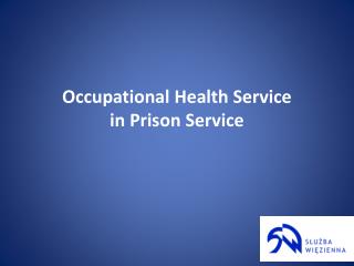 Occupational Health Service in Prison Service