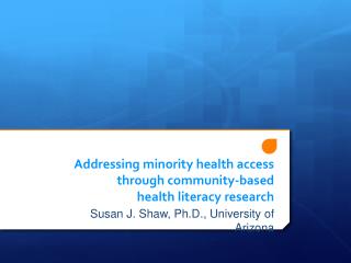 Addressing minority health access through community -based health literacy research