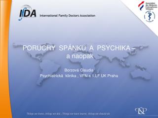 PORUCHY SPÁNKU A PSYCHIKA – a naopak