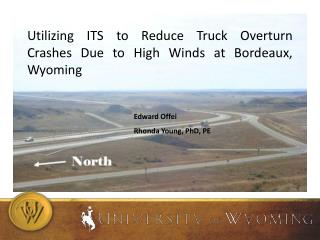 Utilizing ITS to Reduce Truck Overturn Crashes Due to High Winds at Bordeaux, Wyoming
