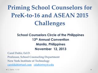 Priming School Counselors for PreK-to-16 and ASEAN 2015 Challenges