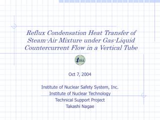 Oct 7, 2004 Institute of Nuclear Safety System, Inc. Institute of Nuclear Technology