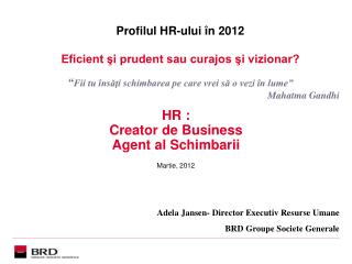 HR : Creator de Business Agent al Schimbarii Martie, 2012