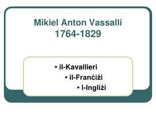 Mikiel Anton Vassalli 1764-1829