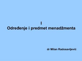 I Određenje i predmet menadžmenta