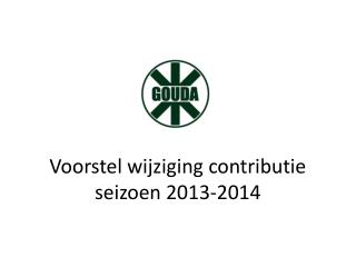 Voorstel wijziging contributie seizoen 2013-2014