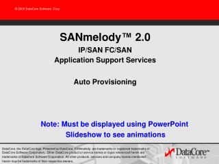 SANmelody ™ 2.0 IP/SAN FC/SAN Application Support Services Auto Provisioning