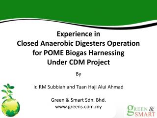Experience in Closed Anaerobic Digesters Operation for POME Biogas Harnessing Under CDM Project