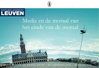 Media en de moraal van het einde van de moraal