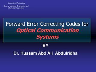 Forward Error Correcting Codes for Optical Communication Systems