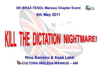 6th BRAZ-TESOL Manaus Chapter Event 6th May 2011