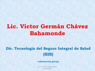 Lic. Víctor Germán Chávez Bahamonde
