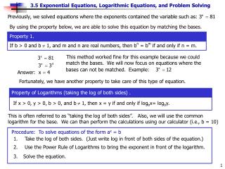 If b &gt; 0 and b  1, and m and n are real numbers, then b n = b m if and only if n = m.