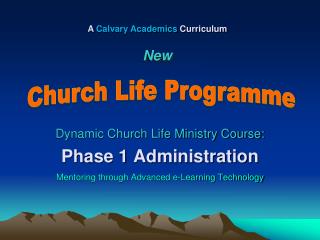 Dynamic Church Life Ministry Course: Phase 1 Administration