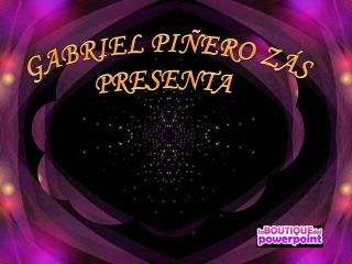 GABRIEL PIÑERO ZÁS PRESENTA