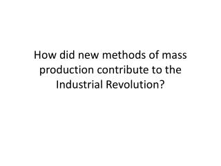 mass production in a sentence