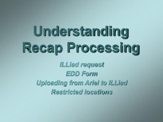Understanding Recap Processing