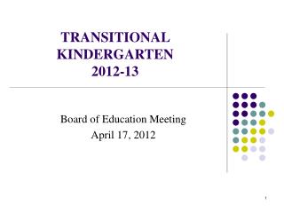 TRANSITIONAL KINDERGARTEN 2012-13