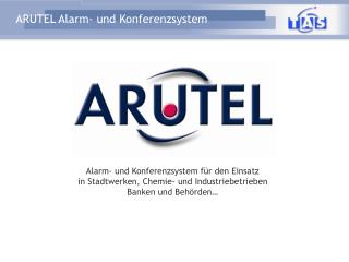 Alarm- und Konferenzsystem für den Einsatz in Stadtwerken, Chemie- und Industriebetrieben