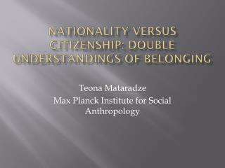 Nationality versus citizenship: double understandings of belonging
