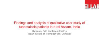 Findings and analysis of qualitative user study of tuberculosis patients in rural Assam, India