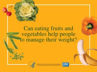 Can eating fruits and vegetables help people to manage their weight?