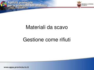 Materiali da scavo Gestione come rifiuti