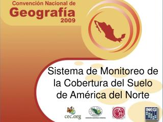 Sistema de Monitoreo de la Cobertura del Suelo de América del Norte