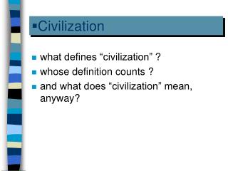 Civilization