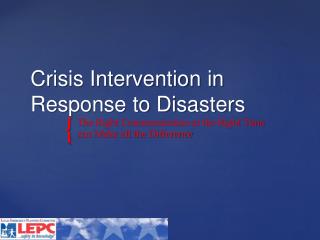 Crisis Intervention in Response to Disasters