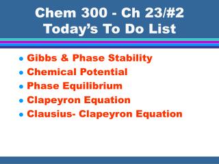 Chem 300 - Ch 23/#2 Today’s To Do List