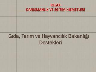 RELAX DANIŞMANLIK VE EĞİTİM HİZMETLERİ