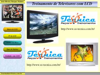 Treinamento de Televisores com LCD