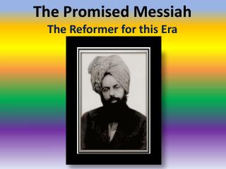 The Promised Messiah The Reformer for this Era