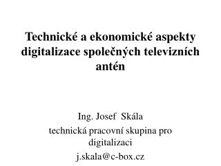 Technické a ekonomické aspekty digitalizace společných televizních antén