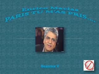 Enrico Macias PARIS TU M’AS PRIS….