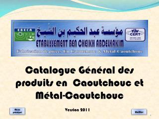 Catalogue Général des produits en Caoutchouc et Métal-Caoutchouc