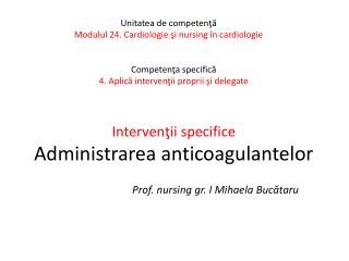 Intervenţii specifice Administrarea anticoagulantelor