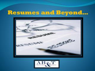 Resumes and Beyond…