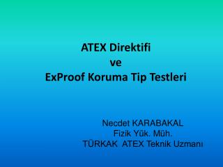 ATEX Direktifi ve ExProof Koruma Tip Testleri