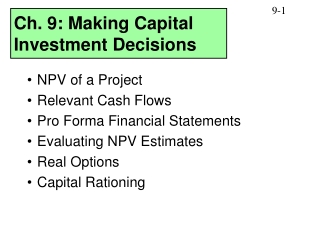 NPV of a Project Relevant Cash Flows Pro Forma Financial Statements Evaluating NPV Estimates